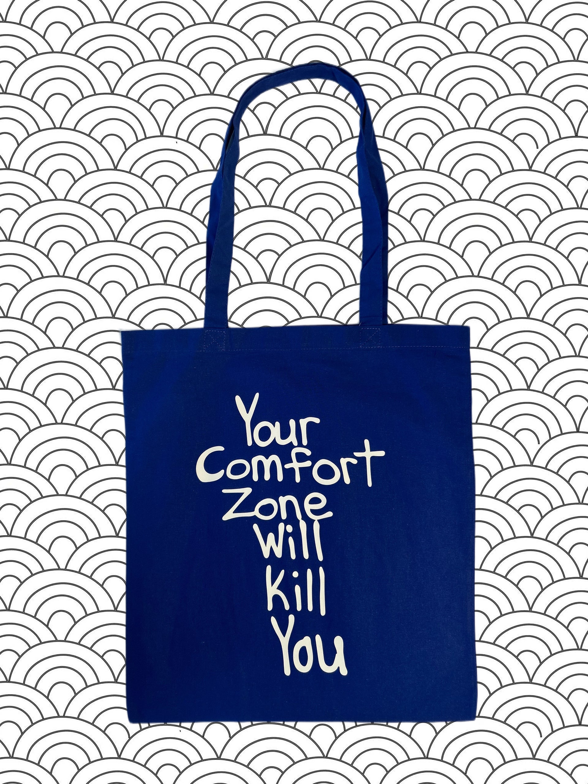 Custom nation tote-your comfort zone will kill you(blue)